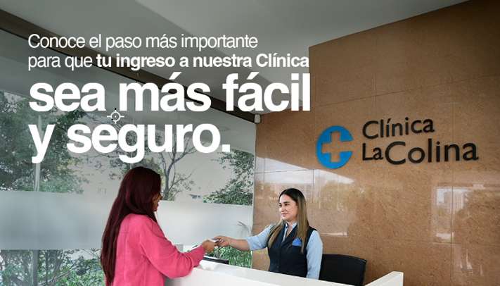 ¡Ayúdanos a que tu ingreso a nuestra Clínica sea más fácil y seguro!